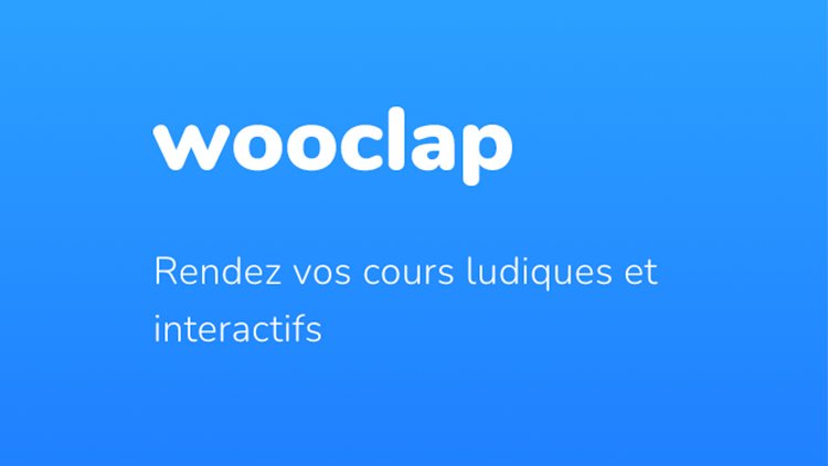 Wooclap : "Rendez vos cours ludiques et interactifs" - Formations